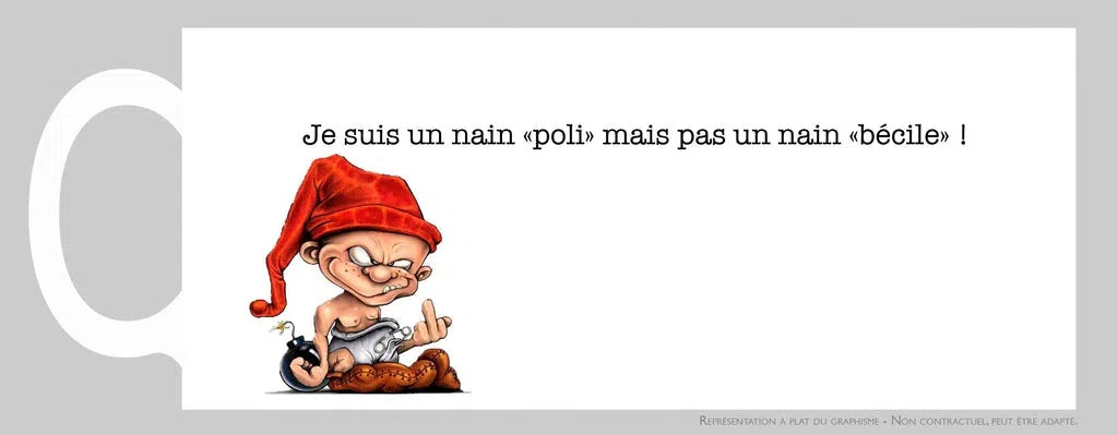 Je suis un nain poli, pas un nain bécile !-Imagesdartistes