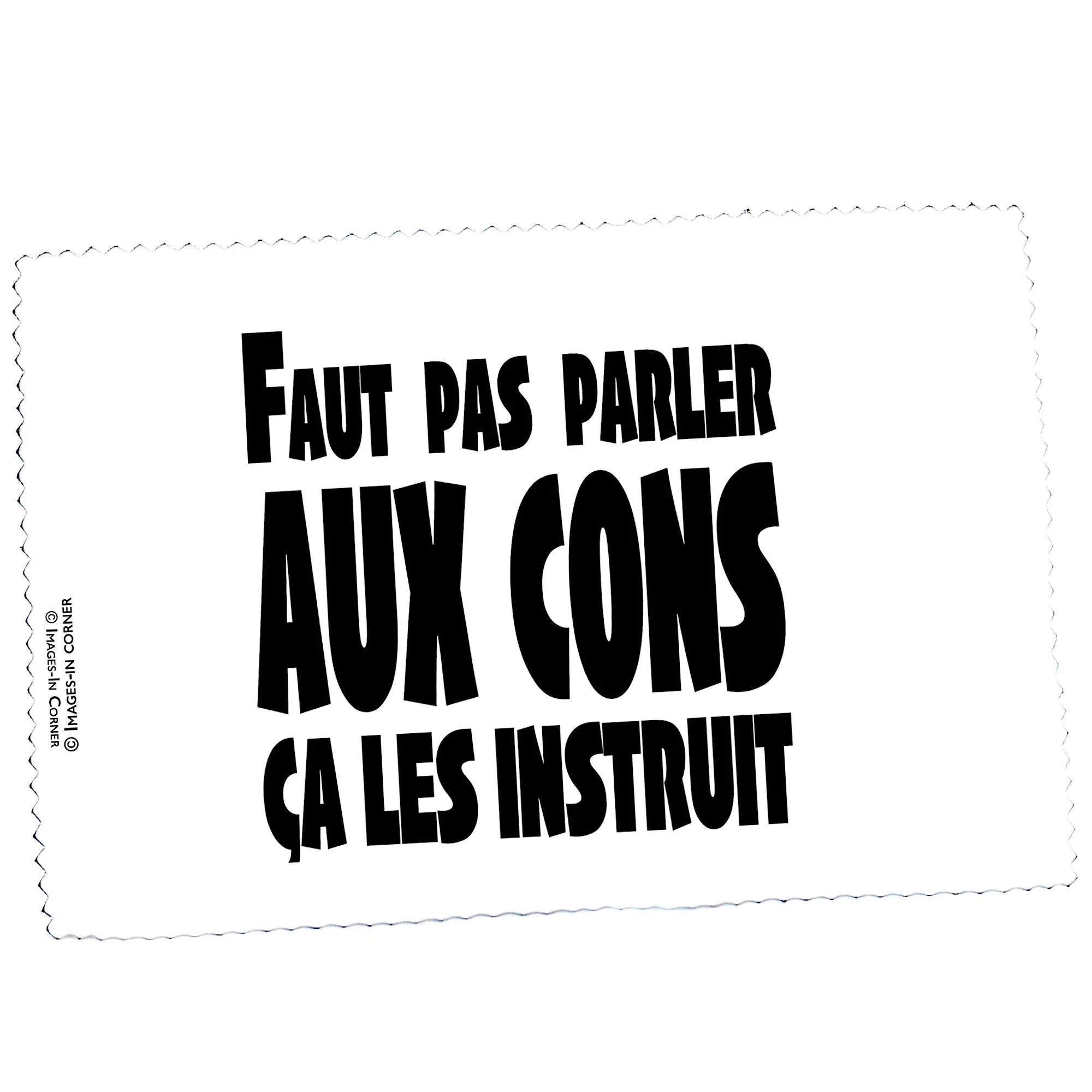 Faut pas parler aux cons...-Imagesdartistes