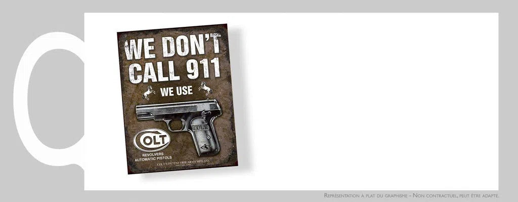 We don't call 911 , we use Colt-Imagesdartistes