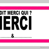 On dit merci qui ?-Imagesdartistes