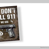 We don't call 911 , we use Colt-Imagesdartistes